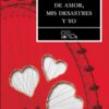 Tres Historias de Amor, mis Desastres y Yo -0