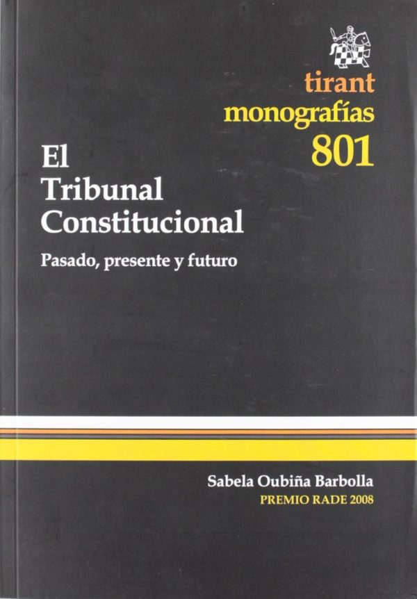 Tribunal Constitucional. Pasado, Presente y Futuro -0