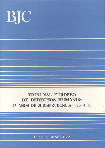 Tribunal Europeo de Derechos Humanos. 25 Años de Jurisprudencia 1959-1983-0