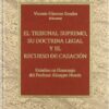Tribunal Supremo, su Doctrina Legal y el Recurso de Casación. Estudios en Homenaje del Profesor Almagro Nosete -0