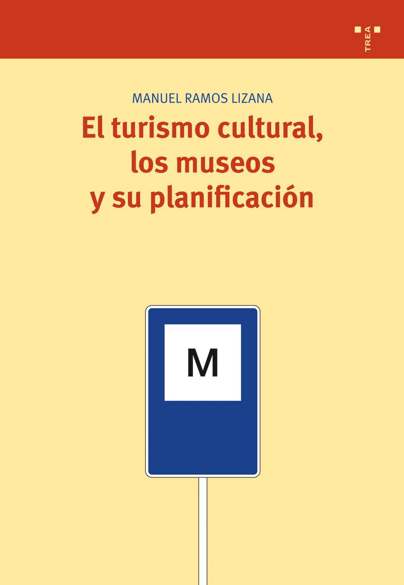 Turismo Cultural, los Museos y su Planificación -0