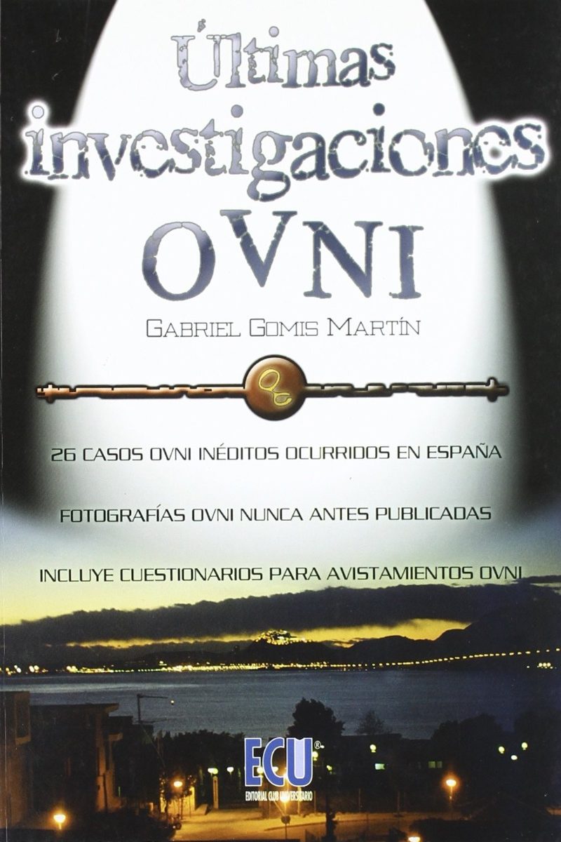 Ultimas Investigaciones Ovni. 26 Casos Ovni Inéditos Ocurridos en España -0