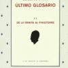 Ultimo Glosario. II De la Ermita al Finisterre. -0