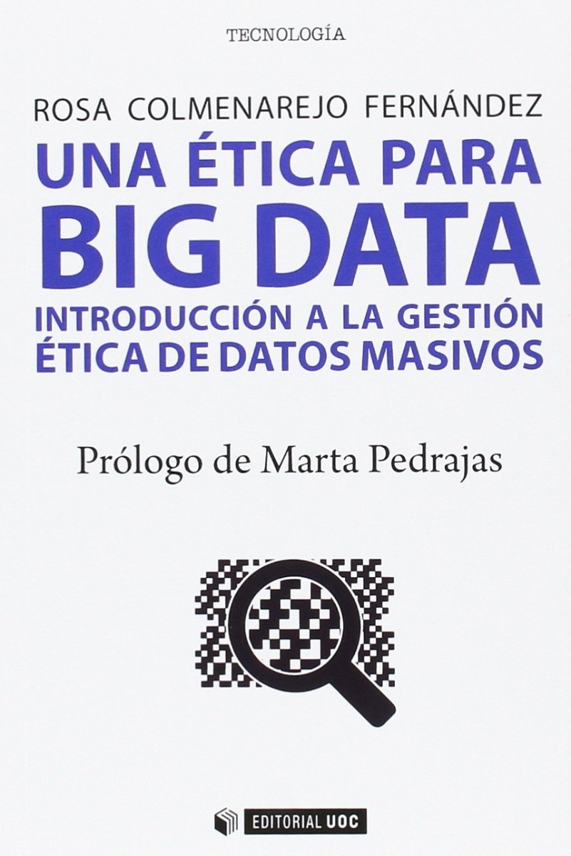 Una ética para Big Data. Introducción a la gestión ética de datos masivos -0