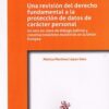 Revisión del Derecho Fundamental a la Protección de Datos de Carácter Personal-0