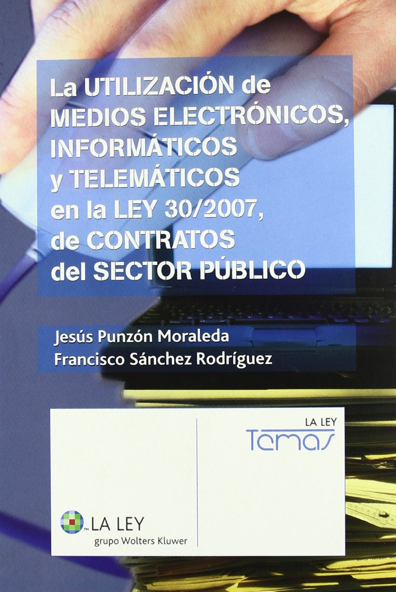 Utilización de Medios Electrónicos, Informáticos y Telemáticos en la Ley 30/2007, de Contratos del Sector Público-0
