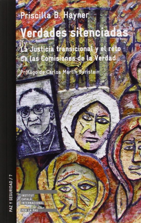 Verdades Silenciadas. La Justicia Transicional y el Reto de las Comisiones de la Verdad-0