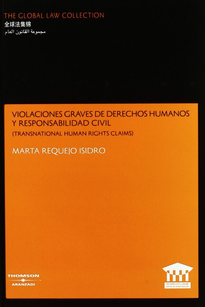 Violaciones Graves de Derechos Humanos y Responsabilidad Civil. (Transnational Human Rights Claims Litigation)-0