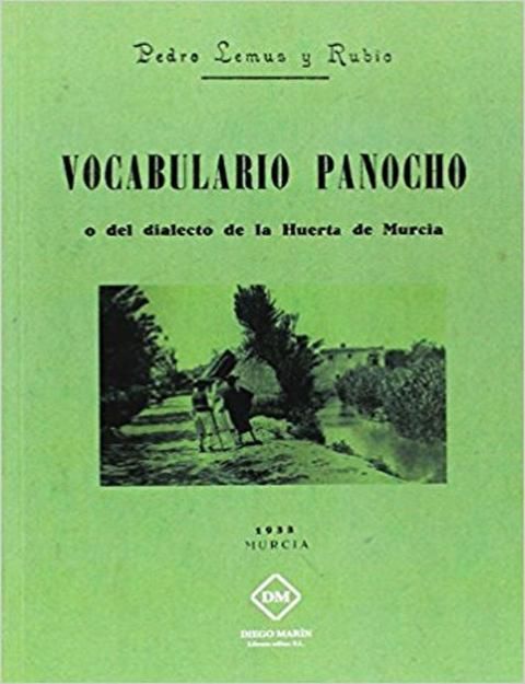 Vocabulario Panocho o el Dialecto de la Huerta de Murcia -0