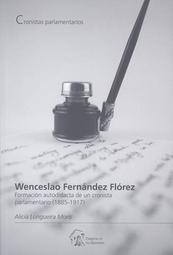 Wenceslao Fernández Flórez, Formación Autodidacta de un Cronista Parlamentario (1885-1917)-0