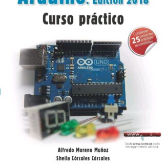 Arduino. Edición 2018 Curso práctico