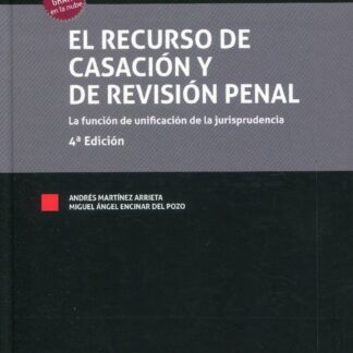 El recurso de casación y de revisión penal. La función de unificación de la jurisprudencia