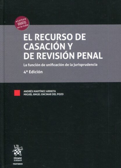 El recurso de casación y de revisión penal. La función de unificación de la jurisprudencia