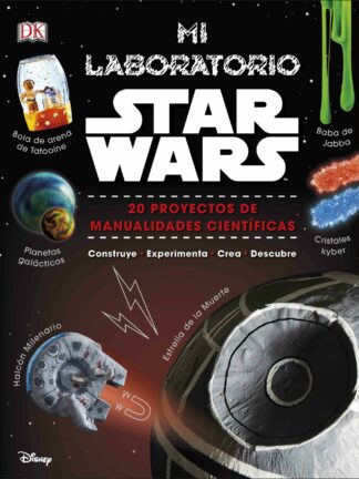 Mi Laboratorio Star Wars 20 Proyectos de Manualidades Científicas