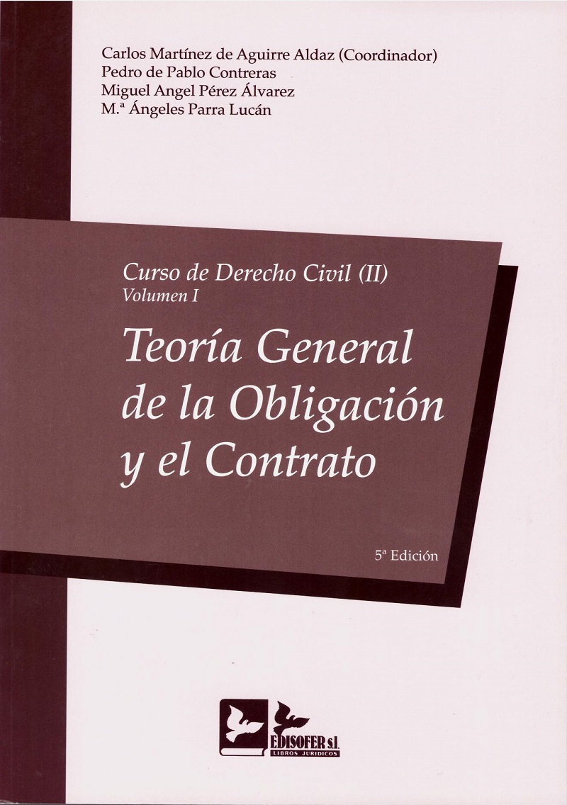 Curso de Derecho Civil, 02/01. 2018. Teoría General de la Obligación y el Contrato-0