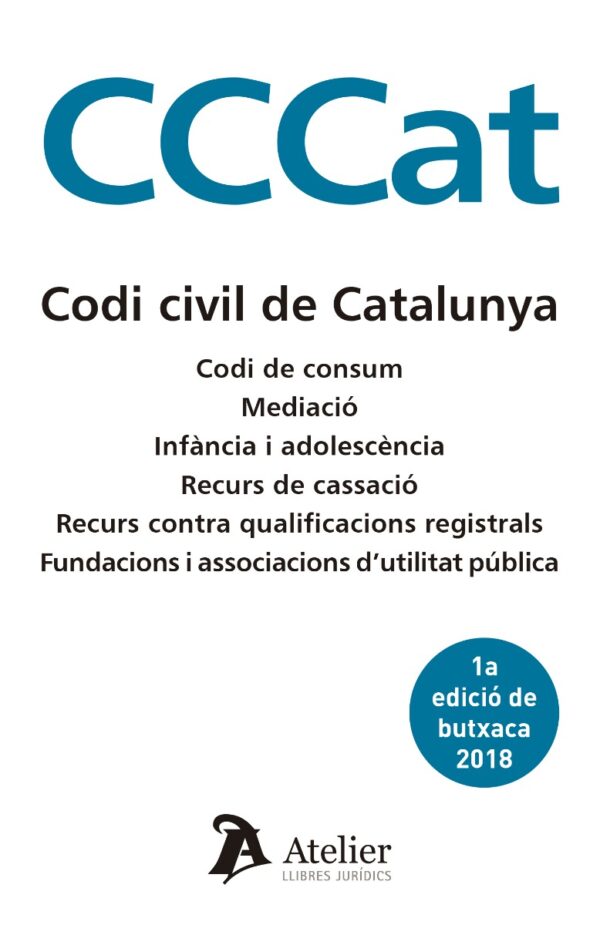 Codi Civil de Catalunya Codi de Consum. Mediació. Infància i adolescència. Recurs de Cassació-0