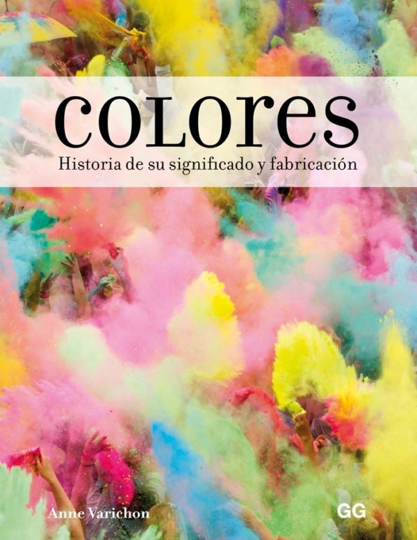 Colores. Historia de su significado y fabricación -0