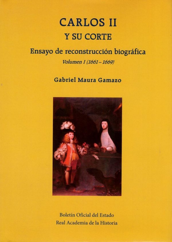 Carlos II y su Corte 2 Vols. Ensayo de reconstrucción biográfica. Vol.I(1661-1669). Volumen II (1669-1679) -0