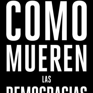 Cómo mueren las democracias