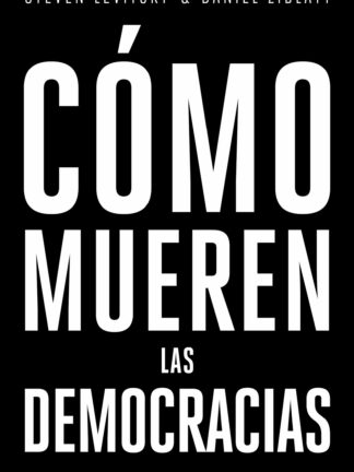 Cómo mueren las democracias