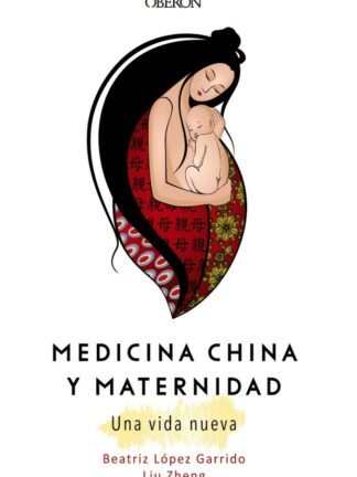 Medicina China y Maternidad. Una vida nueva