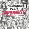 Imparables! Feminismo y LGTB. -0