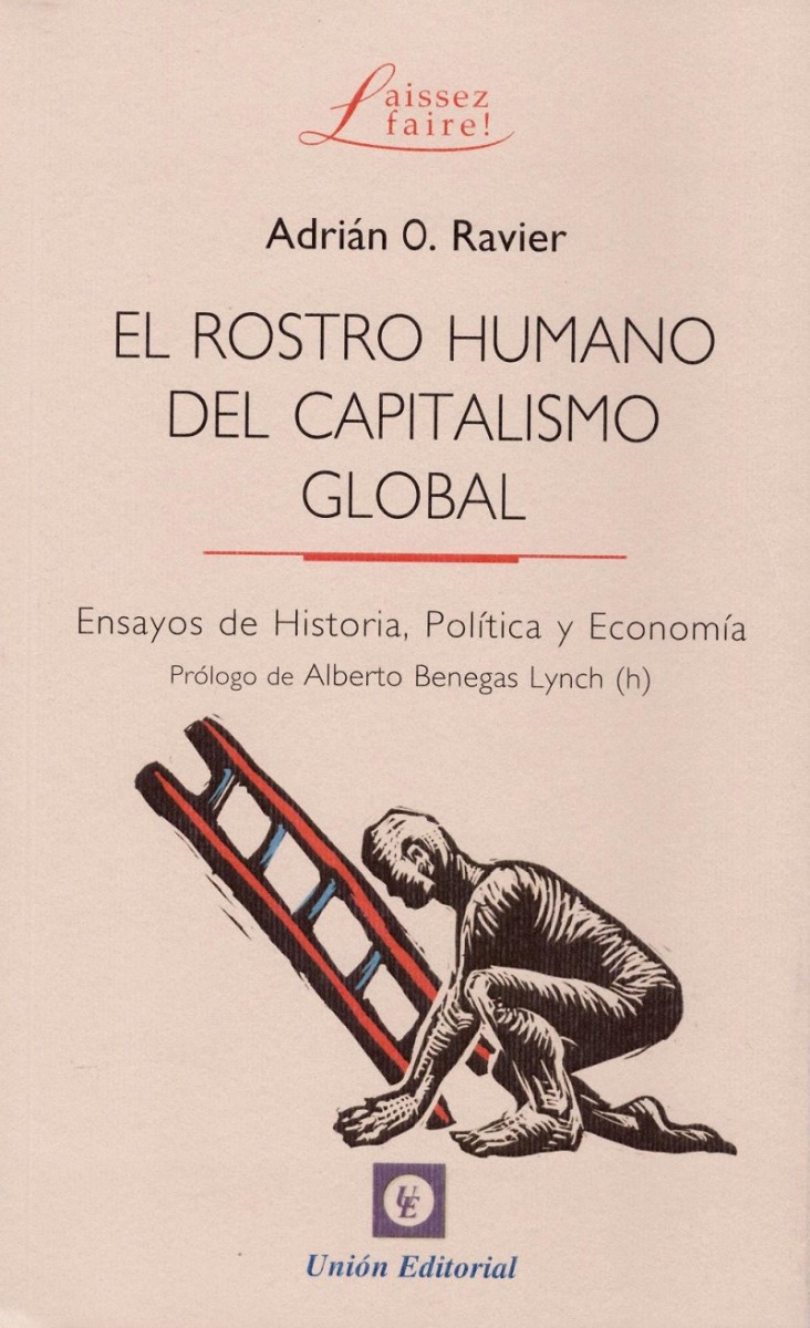 Rostro Humano del Capitalismo Global. Ensayos de Historia, Política y Economía-0