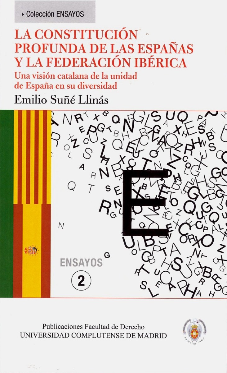 Constitución Profunda de las Españas y la Federación Ibérica. Una Visión Catalana de la Unidad de España en su Diversidad -0
