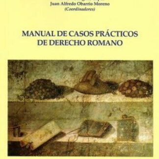 Manual de casos prácticos de derecho romano