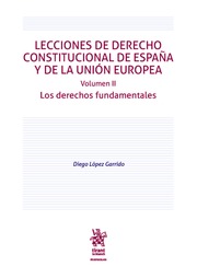 Lecciones de Derecho Constitucional de España y de la Unión Europea Volumen II. Los derechos fundamentales -0