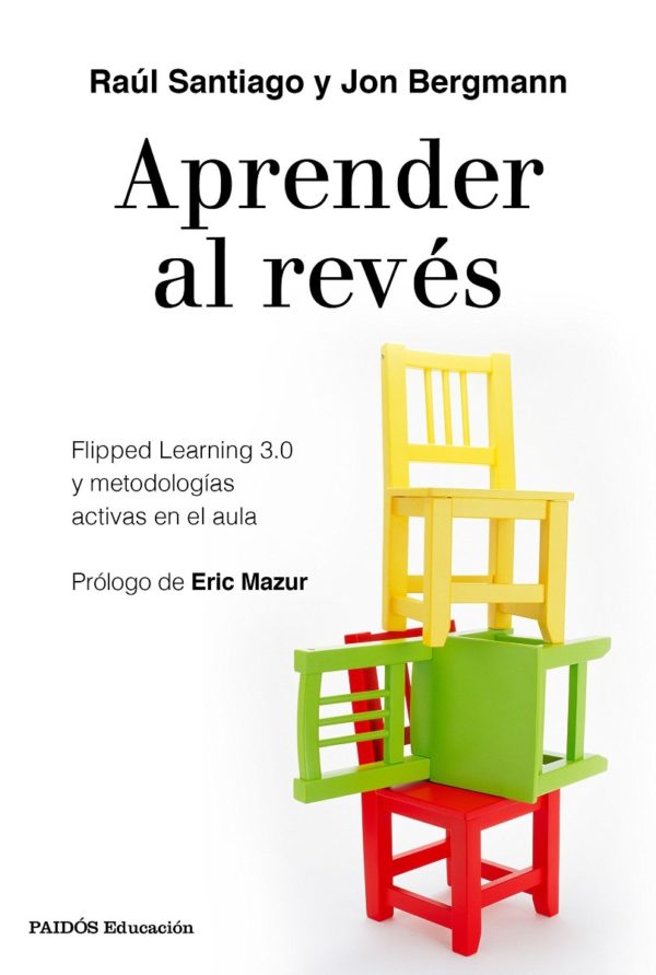 Aprender al Revés. Flipped Learning 3.0 y metodologías activas en el aula-0