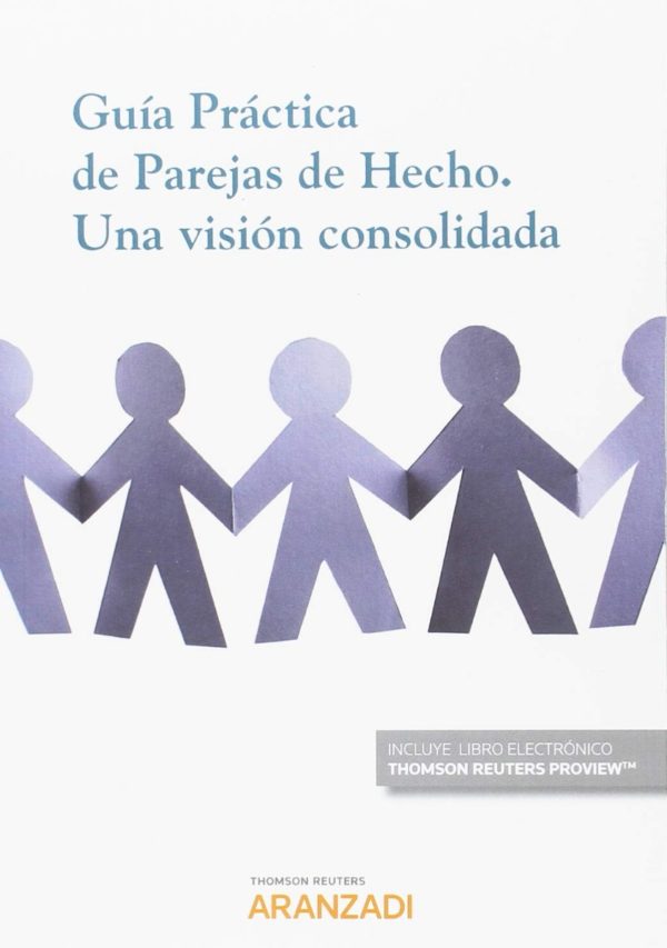 Guía Práctica de Parejas de Hecho. Una Visión Consolidada.-0