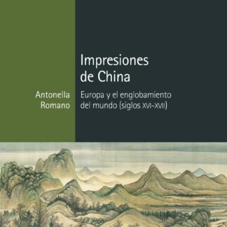 Impresiones de China Europa y el Englobamiento del Mundo