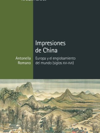 Impresiones de China Europa y el Englobamiento del Mundo
