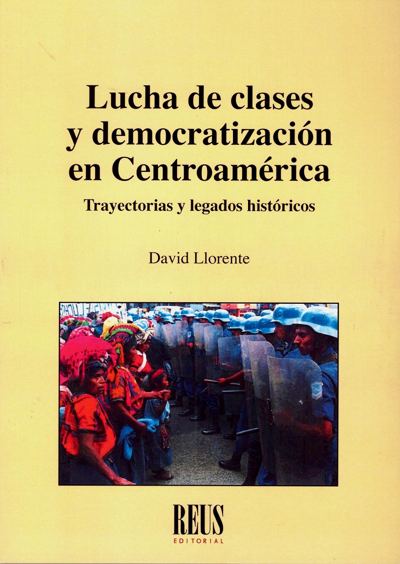 Lucha de Clases y Democratización en Centroamérica. Trayectorias y Legados Históricos-0