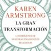 Gran transformación. Los orígenes de neustras tradiciones religiosas-0
