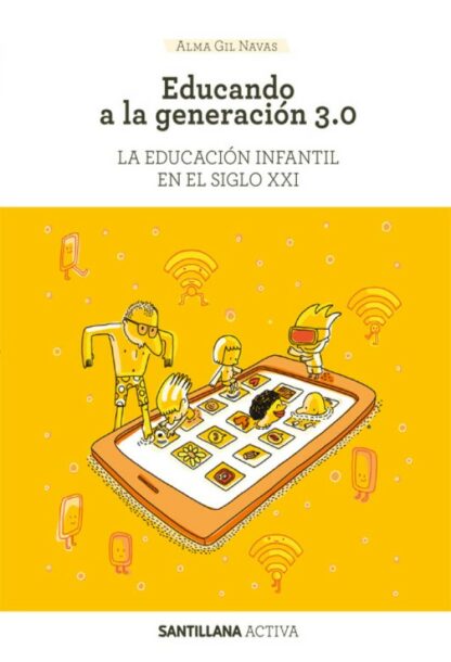 Educando a la generación 3.0. La educación infantil en el siglo XXI