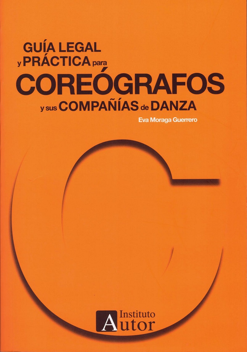 Guía Legal y Práctica para Coreógrafos y sus Compañías de Danza -0