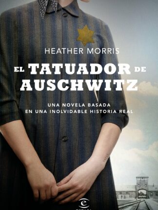 Tatuador de Auschwitz. Heather Morris