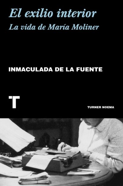 Exilio interior. La vida de María Moliner