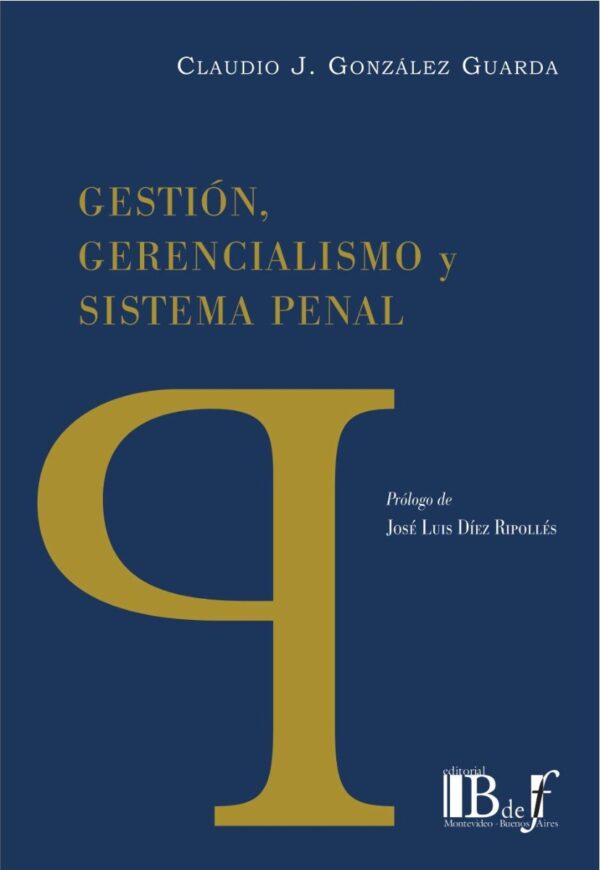 Gestión Gerencialismo y Sistema Penal /9789974745544