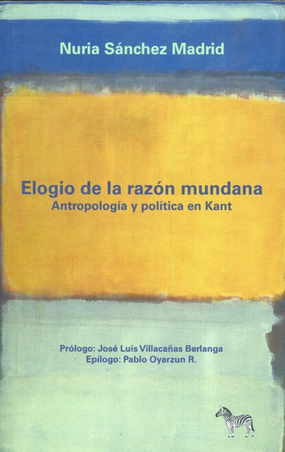 Elogio de la razón mundana.  Antropología política en Kant