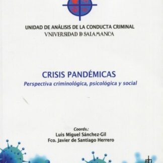Crisis pandémicas. Perspectiva criminológica, psicológica y social