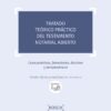 Tratado Teórico Práctico del Testamento Notarial Abierto. Casos Prácticos, Formularios, Doctrina y Jurisprudencia-0
