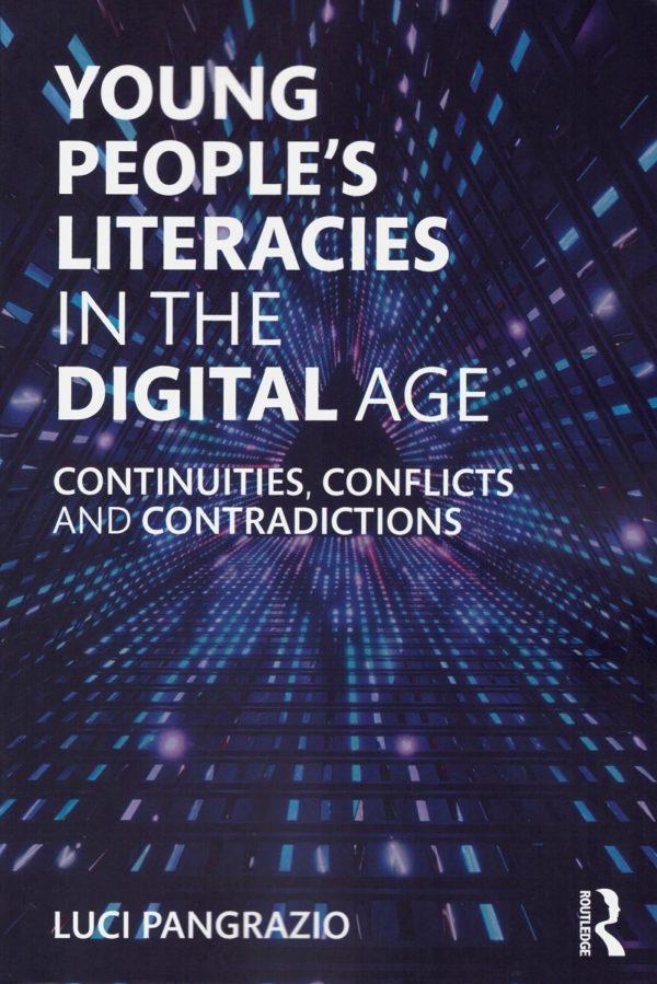 Young people's literacies in the digital age. Continuities, conflicts and contradictions * -0