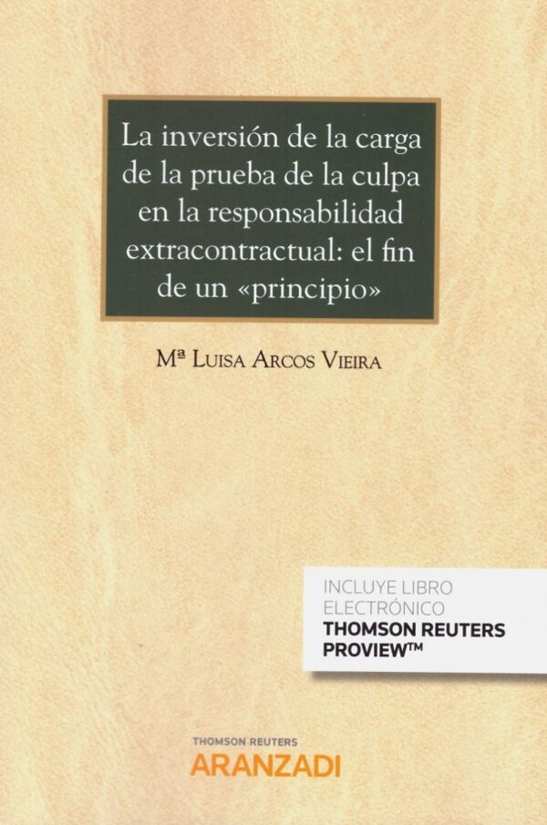 La inversión de la Carga de la Prueba de la Culpa en la Responsabilidad Extracontractual: el fin de un "Principio"-0