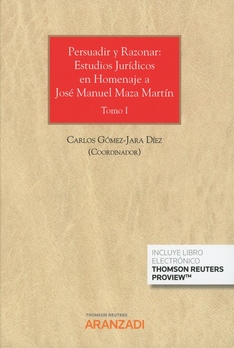 Persuadir y Razonar: Estudios Jurídicos en Homenaje a José Manuel Maza Martín, 2 Tomos-0