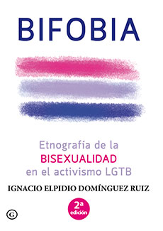 Bifobia. Etnografía de la bisexualidad en el activismo LGTB-0