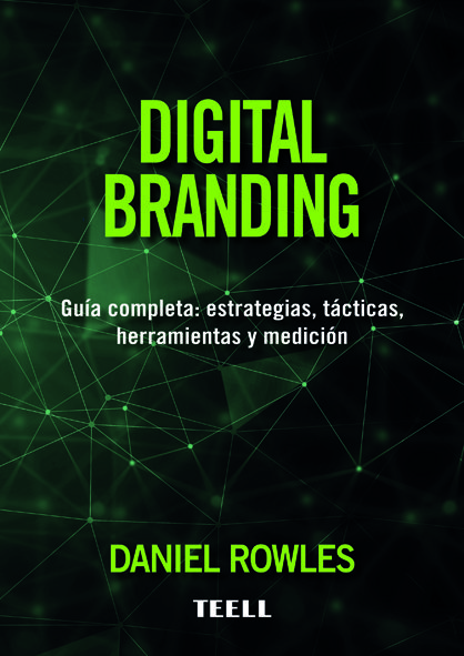 Digital Branding Guía completa, estrategias, tácticas, herramientas y medición.-0