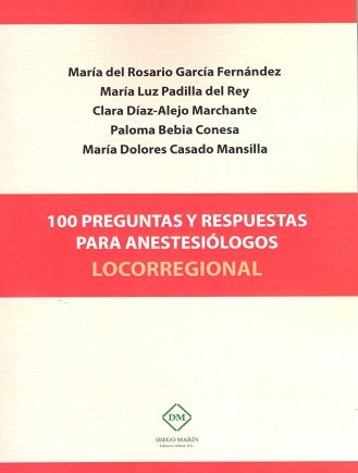 100 Preguntas y Respuestas para Anestesiólogos. Locorregiona -0